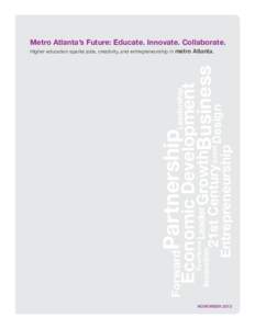 Metro Atlanta’s Future: Educate. Innovate. Collaborate.  21st Century Asset Design Entrepreneurship  Leader Growth