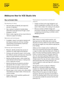 Melbourne Now for VCE Studio Arts Key curriculum links Professional art practices and the art industry