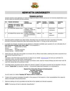 KENYATTA UNIVERSITY TENDER NOTICE Kenyatta University invites applications of Tenders for Supply and Delivery of Goods and Services from interested eligible bidders as per the items listed and instructions provided hereu