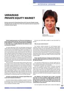 INTERVIEW. UKRAINE  UKRAINIAN PRIVATE EQUITY MARKET Exclusive interview for Private Equity Russia & CIS Journal of Natalie Jaresko, Founding Partner and CEO of one of the most experienced private equity firms