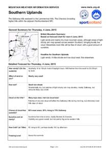 MOUNTAIN WEATHER INFORMATION SERVICE  www.mwis.org.uk Southern Uplands The Galloway hills eastward to the Lammermuir hills. The Cheviots (including