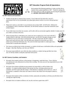 WFT Education Program Rules & Expectations We developed the following guidelines to make sure that all our students have a great experience at WFT. Thanks for reading this document with your child and signing and returni
