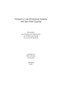 Transport in Low Dimensional Systems with Spin-Orbit Coupling