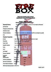 Materials Safety Data Sheet AQUEOUS FILM FORMING FOAM 6% Dated: 10th JulyMaterial Identification & Information