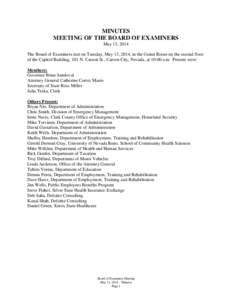 MINUTES MEETING OF THE BOARD OF EXAMINERS May 13, 2014 The Board of Examiners met on Tuesday, May 13, 2014, in the Guinn Room on the second floor of the Capitol Building, 101 N. Carson St., Carson City, Nevada, at 10:00 