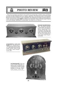 Photo REVIEW Review PHOTO This column presents in pictorial form many of the more unusual radios, speakers, tubes, advertising, and other old radio-related items from our readers’ collections. The photos are meant to h