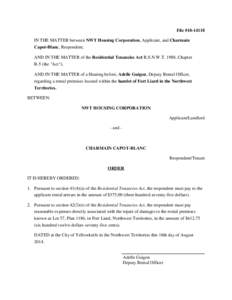 File #[removed]IN THE MATTER between NWT Housing Corporation, Applicant, and Charmain Capot-Blanc, Respondent; AND IN THE MATTER of the Residential Tenancies Act R.S.N.W.T. 1988, Chapter R-5 (the 