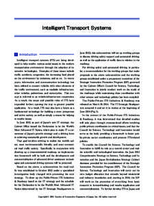 Intelligent Transport Systems  1 Introduction　　 　　　　　　　　　　　　　 Intelligent transport systems (ITS) are being developed to help resolve various social issues in the modern transportation envir