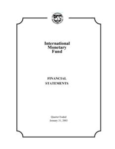 IMF Financial Statements, Quarter Ended January 31, 2003