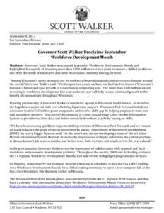 September 4, 2013 For Immediate Release Contact: Tom Evenson, ([removed]Governor Scott Walker Proclaims September Workforce Development Month