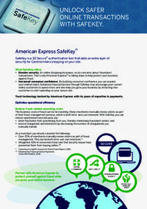 UNLOCK SAFER ONLINE TRANSACTIONS WITH SAFEKEY. American Express SafeKey