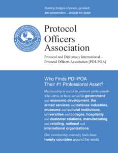 Building bridges of peace, goodwill,  and cooperation… around the globe Protocol 	Officers