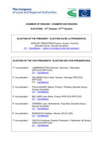 CHAMBER OF REGIONS / CHAMBRE DES REGIONS ELECTIONS – 27th Session / 27ème Session ELECTION OF THE PRESIDENT / ELECTION DU/DE LA PRESIDENT(E) MOSLER-TÖRNSTRÖM Gudrun, Austria / Autriche (Socialist Group / Groupe Soci