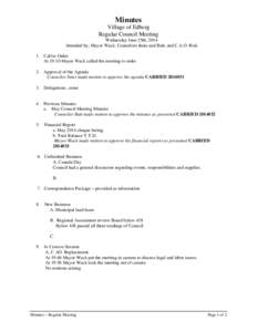 Minutes Village of Edberg Regular Council Meeting Wednesday June 25th, 2014 Attended by; Mayor Wack, Councilors Innis and Butt, and C.A.O. Risk 1. Call to Order