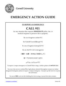 EMERGENCY ACTION GUIDE TO REPORT AN EMERGENCY CALL 911  for any situation that requires IMMEDIATE police, fire, or