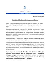 BHARAT FORGE PRESS RELEASE Pune, 2nd January 2015 Acquisition of Oil & Gas Machining Company in France.