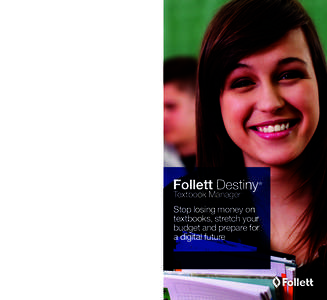 Follett helps educators realize their mission to transform learning by providing integrated content, technology and service solutions designed to inspire students, enhance curriculum and maximize resources. Visit