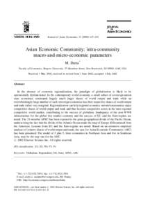 Journal of Asian Economics±491  Asian Economic Community: intra-community macro-and-micro-economic parameters M. Dutta* Faculty of Economics, Rutgers University, 75 Hamilton Street, New Brunswick, NJ 08901