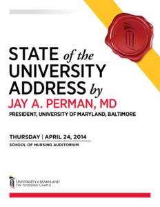 STATE of the UNIVERSITY Address by Jay A. Perman, MD