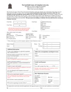 The Earl Hall Center of Columbia University Earl Hall or St. Paul’s Chapel Private Rental Application for Use and Occupancy Office of the University Chaplain This form has five pages. Please fill out all requested info