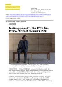 Media: web Nome: In Struggles of Artist With His Work, Hints of Mexico’s Own Data: 21 de Fevereiro de 2014 Página: http://www.nytimes.comworld/americas/in-struggles-of-artist-with-hiswork-hints-of-mexicos-