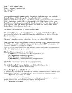 NMCAL ANNUAL MEETING NMLA Conference, Las Cruces, NM Las Cruces Hilton April 23, 2004  Attendance: Eastern NMU-Portales Roswell, Valerie Hays (for Rollah Aston); NM Highlands,