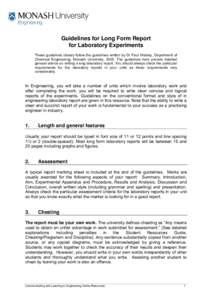 Guidelines for Long Form Report for Laboratory Experiments These guidelines closely follow the guidelines written by Dr Paul Webley, Department of Chemical Engineering, Monash University, 2005. The guidelines here provid