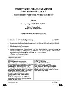 PARITÄTISCHE PARLAMENTARISCHE VERSAMMLUNG AKP-EU AUSSCHUSS FÜR POLITISCHE ANGELEGENHEITEN1 Sitzung Samstag, 4. April 2009, 17.00 – 19.30 Uhr Clarion Congress Hotel