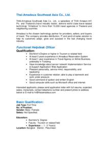 Thai-Amadeus Southeast Asia Co., Ltd. THAI-Amadeus Southeast Asia Co., Ltd., a subsidiary of THAI Airways Int’l Plc. and Thailand’s travel industry leader, delivers world class travel-related technology “Amadeus”