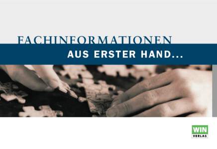 Fa chinform ati on e n a u s erster Hand ... wiN-V erlag: I n f o r m a t i o n s - u n d Ko mm unikationsl ö s u n g en f ü r d i e Wi r t s chaft B e r e it s seit 1977 werden von den Verlegern Liane und Hans-J. Gro