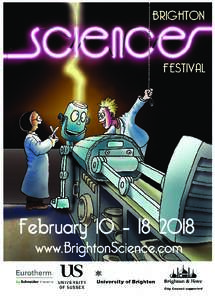 BRIGHT SPARKS SATURDAY - SUNDAY, FEBRUARY00am - 5.00pm For 7-12 year-olds  Top explainers from top universities bring tip-top equipment to show you the world of tomorrow, today.