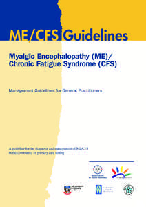 ME/CFS Guidelines Myalgic Encephalopathy (ME)/ Chronic Fatigue Syndrome (CFS) Management Guidelines for General Practitioners  A guideline for the diagnosis and management of ME/CFS
