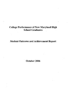 College Performance of New Maryland High School Graduates Student Outcome and Achievement Report  October 2006