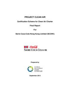 PROJECT CLEAN AIR Certification Scheme for Clean Air Charter Final Report For Swire Coca-Cola Hong Kong Limited (SCCHK)