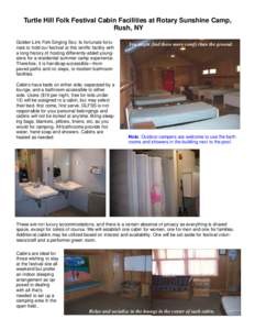 Turtle Hill Folk Festival Cabin Facilities at Rotary Sunshine Camp, Rush, NY Golden Link Folk Singing Soc. Is fortunate fortunate to hold our festival at this terrific facility with a long history of hosting differently-