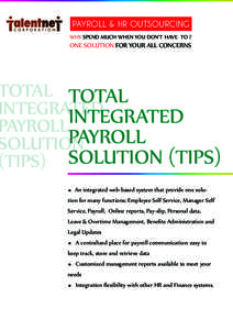 PAYROLL & HR OUTSOURCING WHY SPEND MUCH WHEN YOU DON’T HAVE TO ? ONE SOLUTION FOR YOUR ALL CONCERNS  TOTAL TOTAL