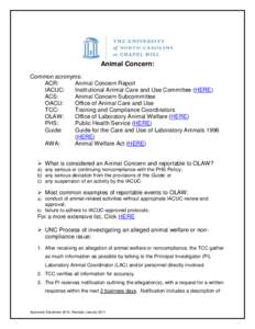 Animal Concern: Common acronyms: ACR: Animal Concern Report IACUC: Institutional Animal Care and Use Committee (HERE)