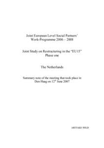 Joint European Level Social Partners’ Work-Programme 2006 – 2008 Joint Study on Restructuring in the “EU15” Phase one