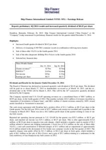 Ship Finance International Limited (NYSE: SFL) - Earnings Release Reports preliminary 4Q 2014 results and increased quarterly dividend of $0.42 per share Hamilton, Bermuda, February 26, 2015. Ship Finance International L