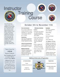 Instructor Training Course The NAUI Instructor Training Course (ITC) is designed to train and qualify NAUI Instructor members. During the course,