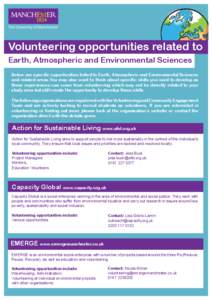 Volunteering opportunities related to Earth, Atmospheric and Environmental Sciences Below are specific opportunities linked to Earth, Atmospheric and Environmental Sciences and related areas.You may also want to think ab