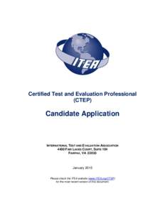 Certified Test and Evaluation Professional (CTEP) Candidate Application  INTERNATIONAL TEST AND EVALUATION ASSOCIATION