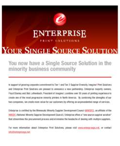 You now have a Single Source Solution in the minority business community In support of growing corporate commitment to Tier 1 and Tier 2 Supplier Diversity, Imagine! Print Solutions and Enterprise Print Solutions are ple