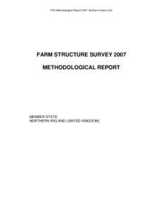 FSS Methodological Report 2007: Northern Ireland (UK)  FARM STRUCTURE SURVEY 2007 METHODOLOGICAL REPORT  MEMBER STATE: