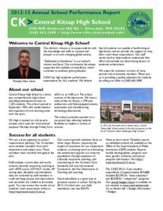 Welcome to Central Kitsap High School!  Principal Steve Coons Our district’s mission is to equip students with that all students are capable of performing at the knowledge and skills to succeed and