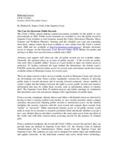 Maricopa Lawyer Clerk’s Corner October[removed]November Issue) By Michael K. Jeanes, Clerk of the Superior Court The Case for Electronic Public Records The Clerk’s Office started making scanned documents available for 