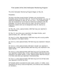 First update of the 2012 Helicopter Monitoring Program The 2012 Helicopter Monitoring Program Began on May 26. Floatables: The New York/New Jersey Harbor Complex was monitored for floatables eleven times from May 26 – 