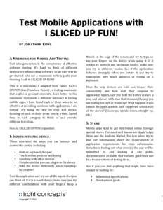 Test Mobile Applications with I SLICED UP FUN! BY J ONATHAN K OHL