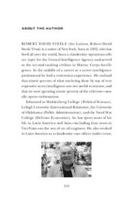 About the author  Robert David Steele (for Latinos, Robert David Steele Vivas) is a native of New York, born in 1952, who has lived all over the world, been a clandestine operations officer (spy) for the Central Intellig