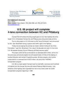 FOR IMMEDIATE RELEASE Oct. 9, 2014 News contact: Steve Swartz[removed]; cell[removed]; [removed]  U.S. 69 project will complete